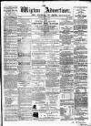 Wigton Advertiser Saturday 07 July 1866 Page 1