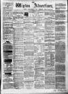 Wigton Advertiser Saturday 15 September 1866 Page 1