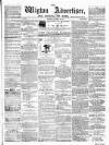 Wigton Advertiser Saturday 12 January 1867 Page 1