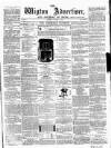 Wigton Advertiser Saturday 31 August 1867 Page 1