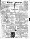 Wigton Advertiser Saturday 21 March 1868 Page 1