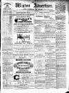 Wigton Advertiser Saturday 26 February 1870 Page 1