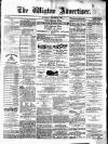 Wigton Advertiser Saturday 21 October 1871 Page 1