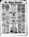 Wigton Advertiser Saturday 23 March 1872 Page 1