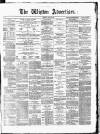 Wigton Advertiser Saturday 18 April 1874 Page 1