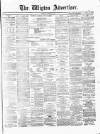 Wigton Advertiser Saturday 18 December 1875 Page 1