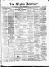 Wigton Advertiser Saturday 25 December 1875 Page 1