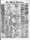 Wigton Advertiser Saturday 08 January 1876 Page 1