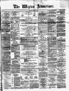 Wigton Advertiser Saturday 15 January 1876 Page 1