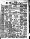 Wigton Advertiser Saturday 01 April 1876 Page 1