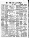 Wigton Advertiser Saturday 03 February 1877 Page 1