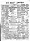 Wigton Advertiser Saturday 17 February 1877 Page 1
