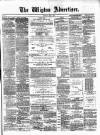 Wigton Advertiser Saturday 07 April 1877 Page 1