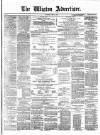 Wigton Advertiser Saturday 16 June 1877 Page 1