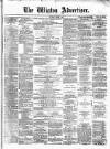 Wigton Advertiser Saturday 04 August 1877 Page 1