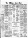 Wigton Advertiser Saturday 07 September 1878 Page 1