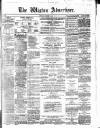 Wigton Advertiser Saturday 28 December 1878 Page 1