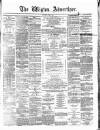 Wigton Advertiser Saturday 12 July 1879 Page 1