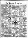 Wigton Advertiser Saturday 06 March 1880 Page 1