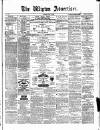 Wigton Advertiser Saturday 10 July 1880 Page 1