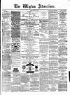 Wigton Advertiser Saturday 17 July 1880 Page 1