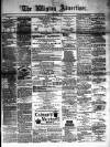 Wigton Advertiser Saturday 12 February 1881 Page 1