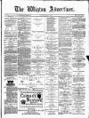 Wigton Advertiser Saturday 01 July 1882 Page 1