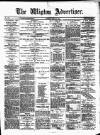 Wigton Advertiser Saturday 31 March 1883 Page 1