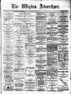 Wigton Advertiser Saturday 05 July 1884 Page 1
