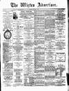 Wigton Advertiser Saturday 08 August 1885 Page 1