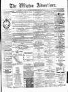 Wigton Advertiser Saturday 26 December 1885 Page 1
