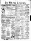 Wigton Advertiser Saturday 23 January 1886 Page 1