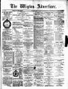 Wigton Advertiser Saturday 13 March 1886 Page 1