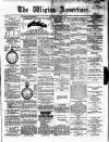 Wigton Advertiser Saturday 04 September 1886 Page 1