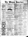 Wigton Advertiser Saturday 22 January 1887 Page 1
