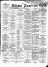 Wigton Advertiser Saturday 08 September 1888 Page 1