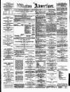 Wigton Advertiser Saturday 23 March 1889 Page 1