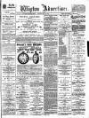 Wigton Advertiser Saturday 15 May 1897 Page 1