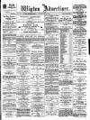 Wigton Advertiser Saturday 29 May 1897 Page 1