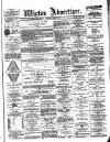 Wigton Advertiser Saturday 03 March 1900 Page 1
