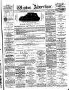 Wigton Advertiser Saturday 28 April 1900 Page 1