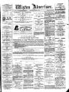 Wigton Advertiser Saturday 18 August 1900 Page 1