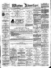 Wigton Advertiser Saturday 25 August 1900 Page 1