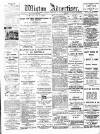 Wigton Advertiser Saturday 17 February 1912 Page 1