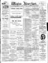 Wigton Advertiser Saturday 11 March 1916 Page 1