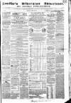 Soulby's Ulverston Advertiser and General Intelligencer Thursday 22 April 1858 Page 1