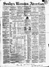 Soulby's Ulverston Advertiser and General Intelligencer Thursday 12 January 1865 Page 1