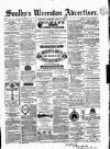 Soulby's Ulverston Advertiser and General Intelligencer Thursday 03 March 1870 Page 1