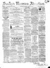 Soulby's Ulverston Advertiser and General Intelligencer Thursday 29 March 1877 Page 1