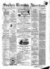 Soulby's Ulverston Advertiser and General Intelligencer Thursday 20 April 1882 Page 1
